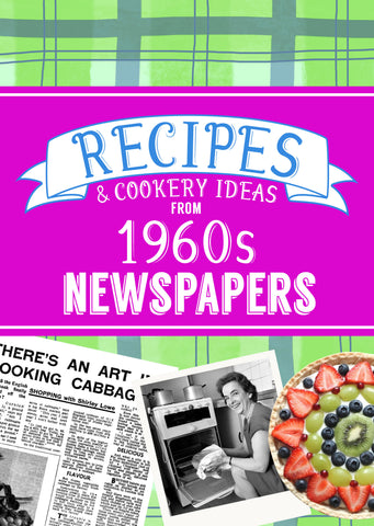 Recipes & Cooking Ideas from 1960s Newspapers - Softback