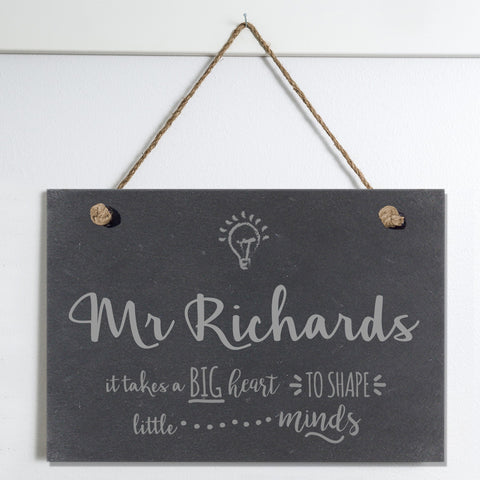Teachers Shape Little Minds Slate Hanging Sign