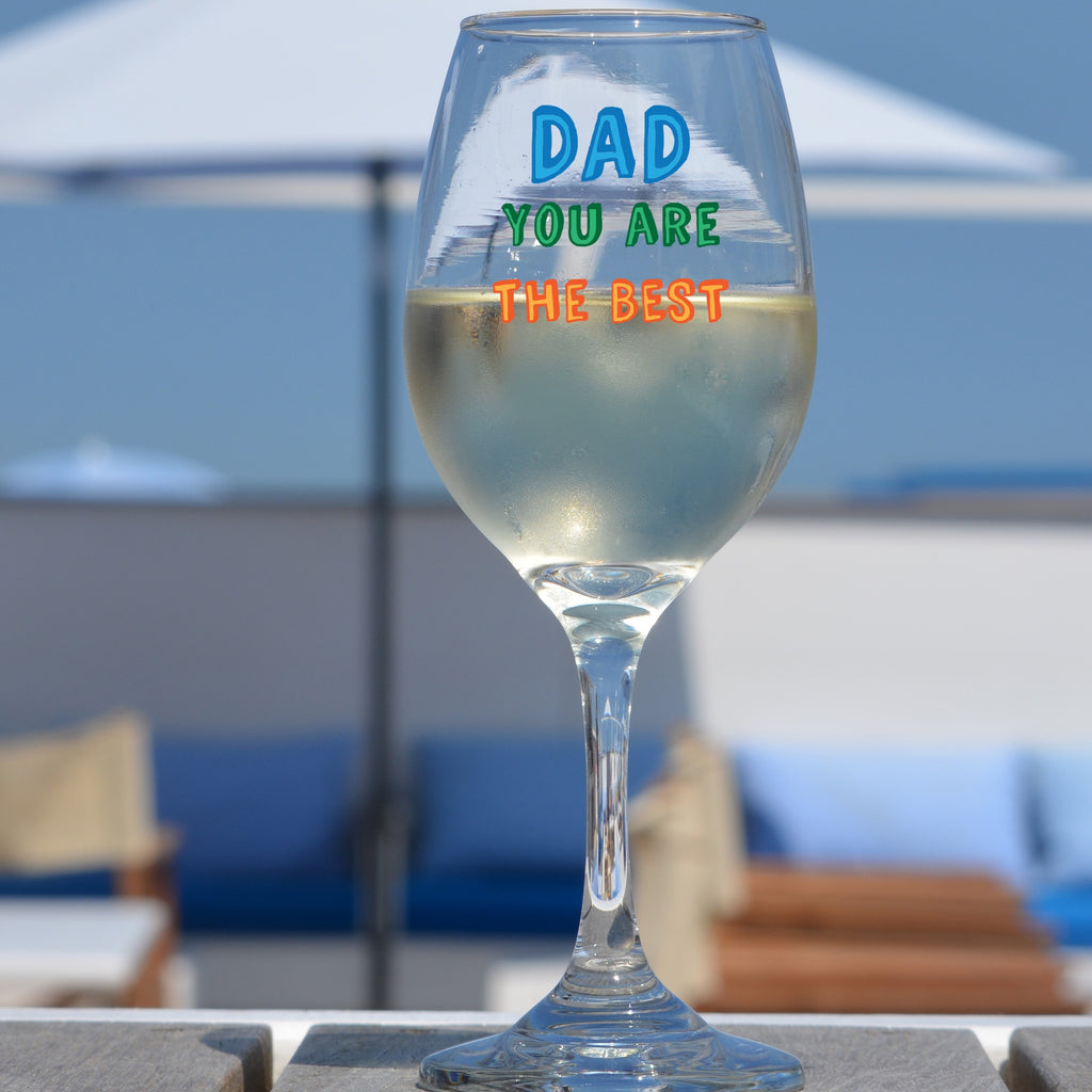 Dad You are...Wine Glass
