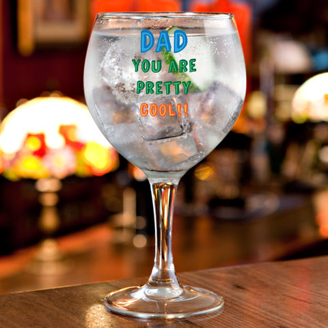 Dad You Are...Gin Balloon Glass