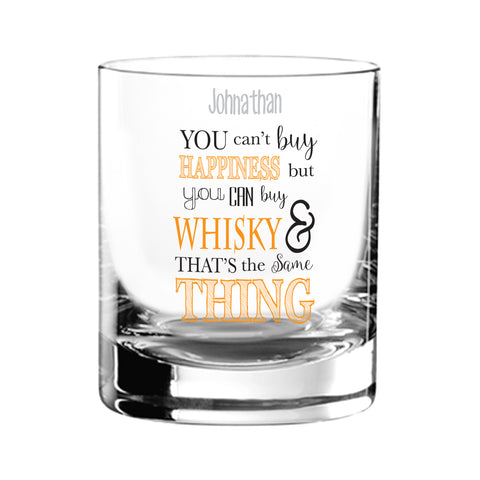 Can't Buy Happiness...Whisky Tumbler