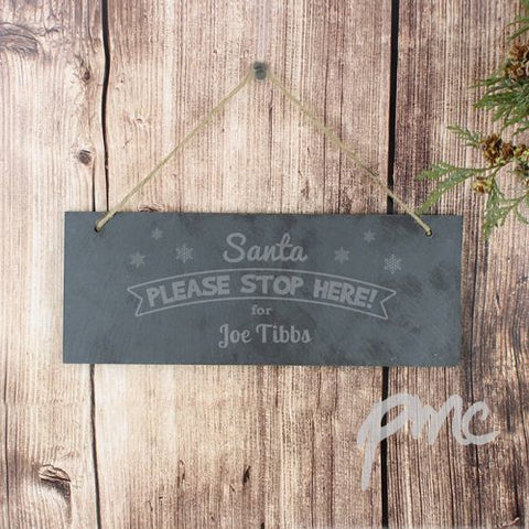Personalised Santa Please Stop Here... Hanging Slate Plaque