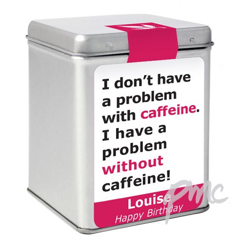 Personalised Caffeine Slogan Tea & Tin