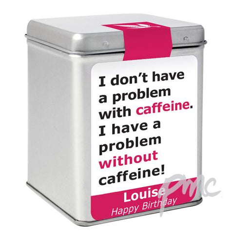 Personalised Caffeine Slogan Tea & Tin