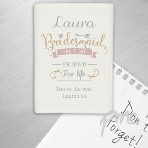 Personalised I Am Glad... Bridesmaid Fridge Magnet