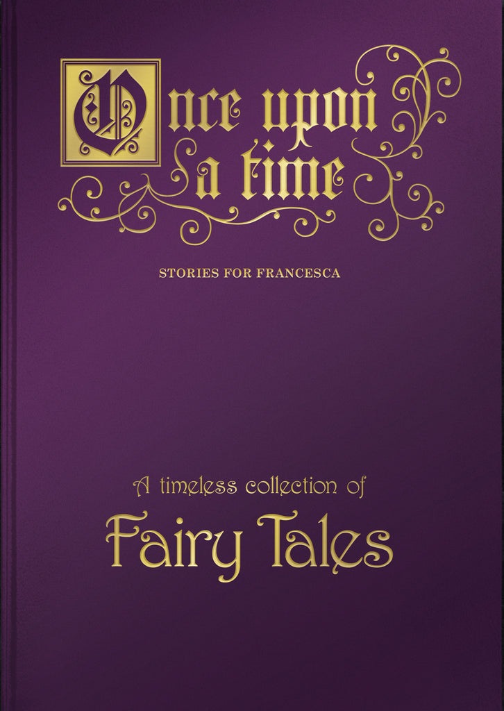 Once Upon a Time: A Timeless Collection of Fairy Tales - Deluxe edition