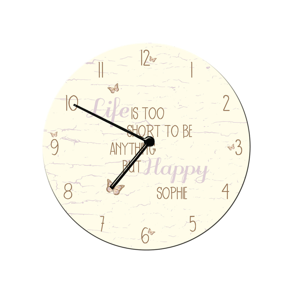 Shabby Chic Life is too short Round Clock