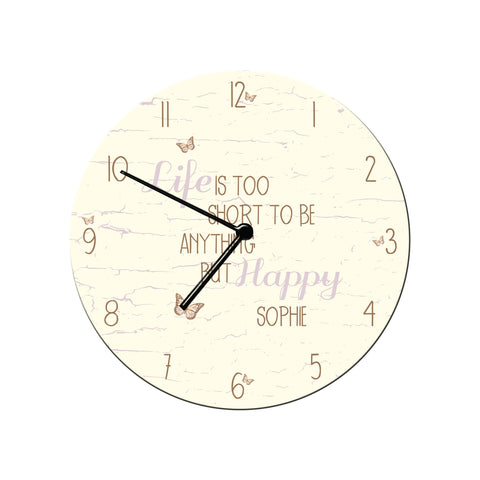 Shabby Chic Life is too short Round Clock