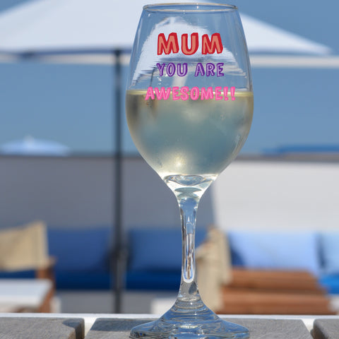 Mum You are...Wine Glass