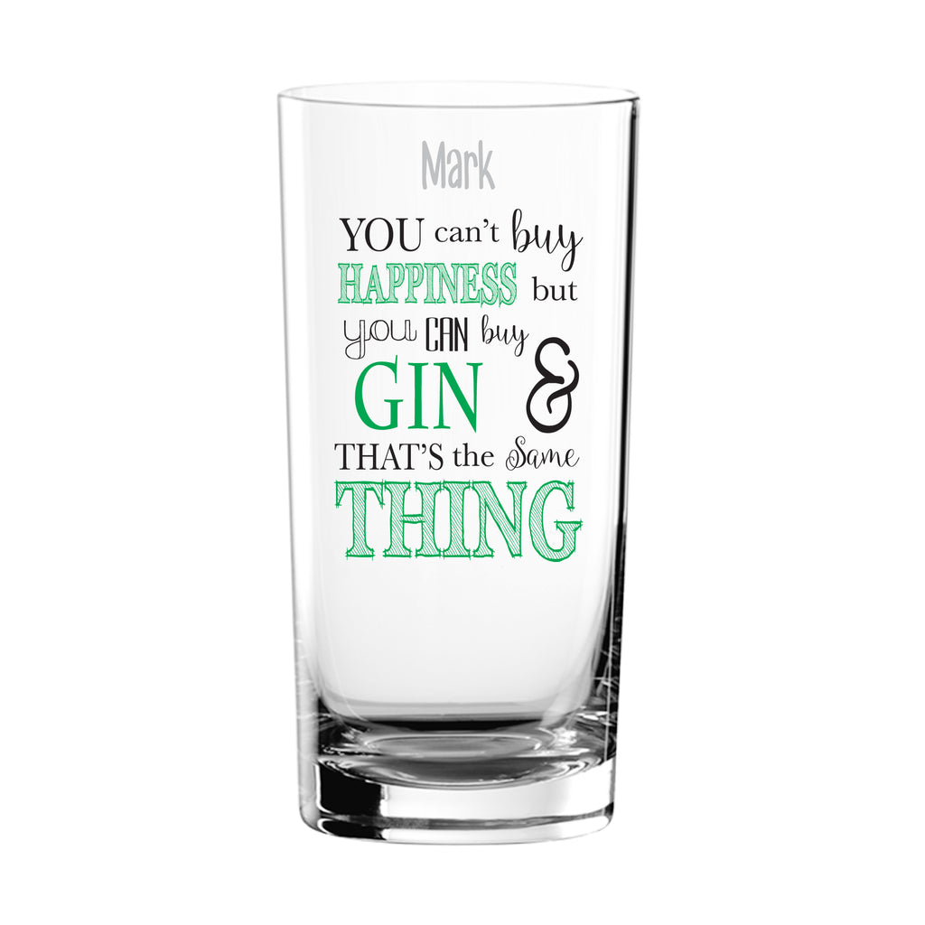Can't Buy Happiness...Gin Glass