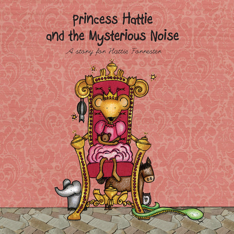 The Princess and the Mysterious Noise - Hardback