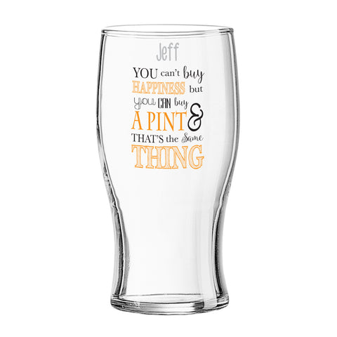 Can't Buy Happiness...Pint Glass